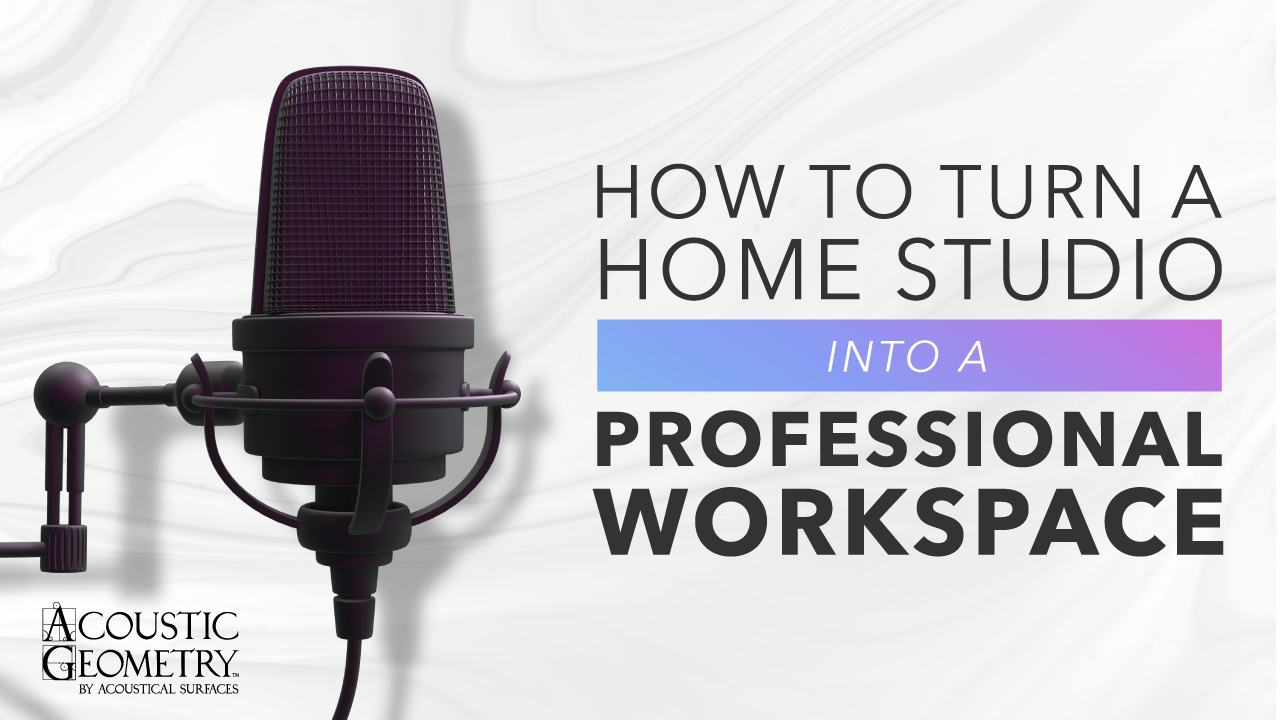 Home Studio As A Professional Workspace | Acoustic Geometry